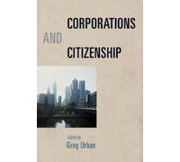 Greg Urban Corporations and Citizenship (Copertina rigida)