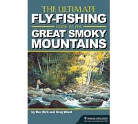 Greg Ward Don K The Ultimate Fly-Fishing Guide to the Great Smoky Mo (Tascabile)