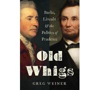 Greg Weiner Old Whigs (Copertina rigida)