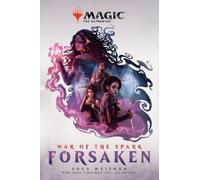 Greg Weisman War of the Spark: Forsaken (Magic: The Gathering) (Tascabile)