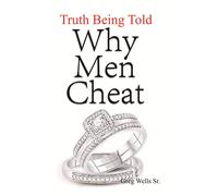 Greg Wells Why Men Cheat (Tascabile)