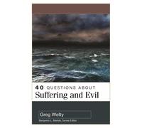 Greg Welty 40 Questions about Suffering and Evi (Tascabile) (PRESALE 07/02/2025)