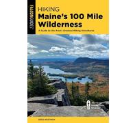 Greg Westrich Hiking Maine's 100 Mile Wilderness (Tascabile)