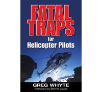 Greg Whyte Fatal Traps for Helicopter Pilots (Tascabile)