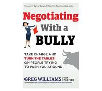 Greg Williams Pat Iyer Negotiating with a Bully (Tascabile)