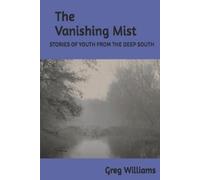Greg Williams The Vanishing Mist (Tascabile)