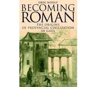 Greg Woolf Becoming Roman (Tascabile)
