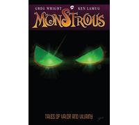 Greg Wright Monstrous: Tales of Valor and Villainy (Tascabile)