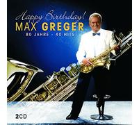 GREGER, MAX - HAPPY BIRTHDAY-80 JAHRE (2 CD)