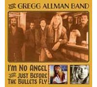 GREGG -BAND- ALLMAN - I'M NO ANGEL JUST BEFORE THE BULLETS FLY - CD - K72z