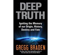 Gregg Braden Deep Truth (Tascabile)