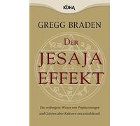 Gregg Braden Der Jesaja Effekt: Das verborgene Wissen von Pro (Copertina rigida)