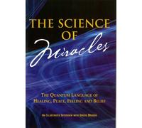 Gregg Braden - Science of Miracles