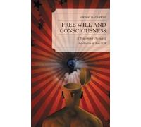 Gregg D. Caruso Free Will and Consciousness (Tascabile)