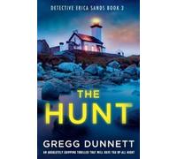Gregg Dunnett The Hunt (Tascabile) Detective Erica Sands