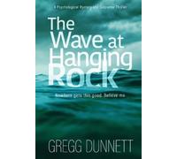 Gregg Dunnett The Wave at Hanging Rock (Tascabile)