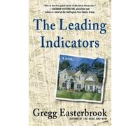 Gregg Easterbrook The Leading Indicators (Copertina rigida)