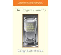 Gregg Easterbrook The Progress Paradox (Tascabile)