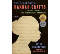 Gregg Hecimovich The Life and Times of Hannah Crafts (Tascabile)