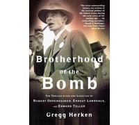 Gregg Herken Brotherhood of the Bomb (Tascabile)