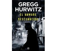 Gregg Hurwitz El hombre desconocido / The Nowhere Man (Tascabile)