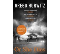 Gregg Hurwitz Or She Dies (Tascabile)
