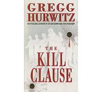 Gregg Hurwitz The Kill Clause (Tascabile)