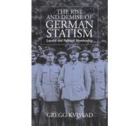 Gregg Kvistad The Rise and Demise of German Statism (Copertina rigida)