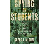 Gregg L. Michel Spying on Students (Copertina rigida) Making the Modern South