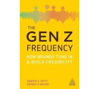 Gregg L. Witt Derek E. Baird The Gen Z Frequency (Tascabile)