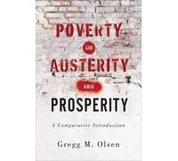 Gregg M. Olsen Poverty and Austerity Amid Prosperity (Copertina rigida)