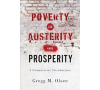 Gregg M. Olsen Poverty and Austerity Amid Prosperity (Copertina rigida)