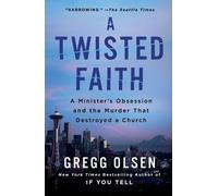 Gregg Olsen A Twisted Faith (Tascabile)