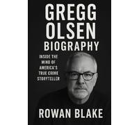 Gregg Olsen Biography: Inside the Mind Of America's True Crime Storyteller