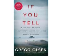 Gregg Olsen If You Tell (Copertina rigida)
