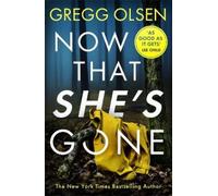 Gregg Olsen Now That She's Gone (Tascabile)