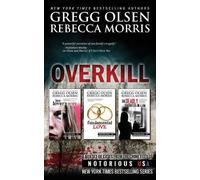 Gregg Olsen Rebecca Morr Overkill (True Crime Box Set, Notorious US (Tascabile)