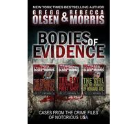 Gregg Olsen Rebecca Morri Bodies of Evidence (True Crime Collection (Tascabile)