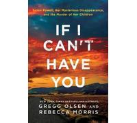Gregg Olsen Rebecca Morris If I Can't Have You (Tascabile)