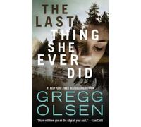 Gregg Olsen The Last Thing She Ever Did (Tascabile)