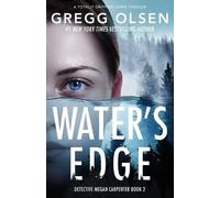 Gregg Olsen Water's Edge (Tascabile) Detective Megan Carpenter