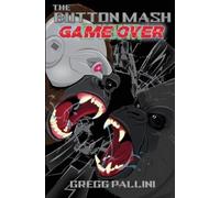 Gregg Pallini The Button Mash Game Over (Tascabile)