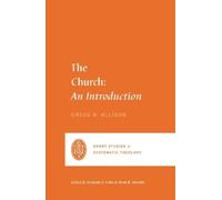 Gregg R. Allison The Church (Tascabile) Short Studies in Systematic Theology