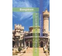 Gregg Roberts-Aguirre A Traveller's Guide Bangalore (Tascabile)