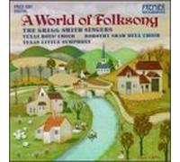 Gregg Smith Singers - A World of Folksong