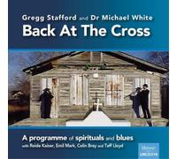 Gregg Stafford and Dr Micha Back at the Cross: A Programme of Spirituals a (CD)