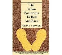 Gregg Stoner The Yellow Footprints to Hell and Back (Tascabile)