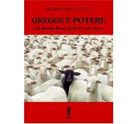 Gregge e potere. Il libretto rosso delle pecore nere - Della Luna Marco