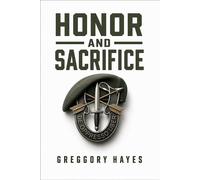 Greggory Hayes Honor and Sacrifice (Tascabile)