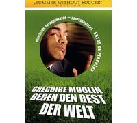 Gregoire Moulin gegen den Rest der Welt